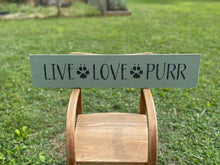 Load image into Gallery viewer, Live Love Purr Hand  Painted Wood Sign
